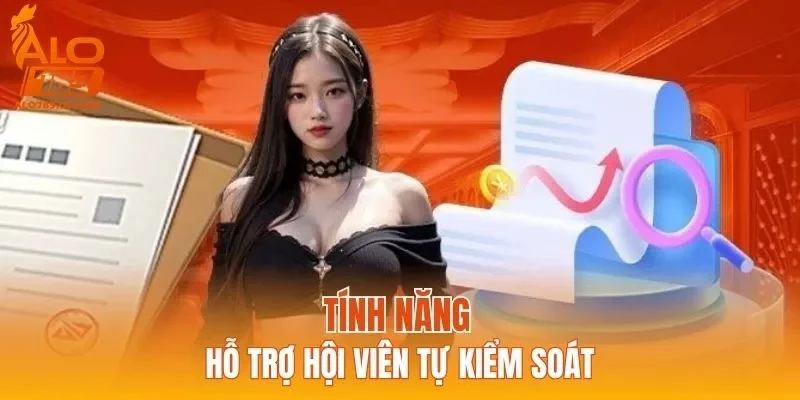 Tính năng hỗ trợ hội viên tự kiểm soát